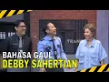 Download Lagu BAHASA GAUL ALA DEBBY SAHERTIAN BIKIN PASUKIN BINGUNG | MOMEN SKOCAK LAPOR PAK! (28/08/25)