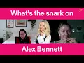 What s the snark on Alex Bennett