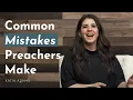 5 Common Mistakes Preachers Make Basic Homiletics - Katia Adams