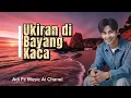 Download Lagu UKIRAN DI BAYANG KACA,BY ADI FC,SINGEL,LIRIK.. 🎶🎧💔😭🙏