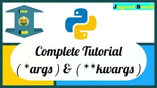 Complete args and Kwargs with examples Python tutorial