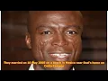 How did Seal get the scars on his face is he married and what s his full name