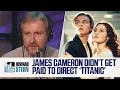 James Cameron Made No Money From Titanic 1997
