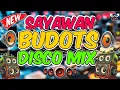 Download Lagu NEW BUDOTS DANCE MIX SAYAWAN DISCO HATAW NONSTOP | SAYAWAN BUDOTS DISCO MIX 2025