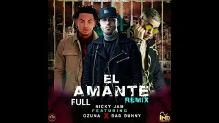 Download El Amante (full remix) Nicky Jam ft. Ozuna y Bad Bunny MP3