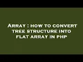 Array how to convert tree structure into flat array in php