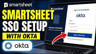 How to authenticate Smartsheet SSO with Okta for admins - Detailed Guide