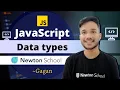 Javascript Data types Newton School Gagan