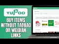 How To Buy Items From Yupoo Without Taobao Or Weidian Links