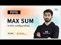 POTD - 2024 Max Sum in the Configuration Problem of the Day GeeksforGeeks Practice