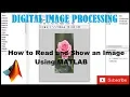 How to Read and Show of an Image by Using MATLAB