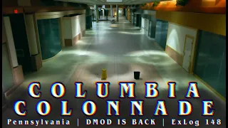 Columbia Colonnade, PA | a Dead Mall in Architectural Mortis | DMOD IS BACK | ExLog 148