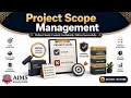 What is Project Scope Management - Concept Processes Tools Techniques Examples AIMS Education
