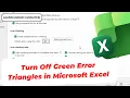 How to Turn Off the Annoying Green Triangles Error Indicator in Microsoft Excel