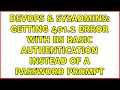 DevOps SysAdmins Getting 401 2 error with IIS basic authentication instead of a password prompt