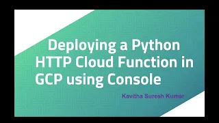Deploying a Python HTTP Cloud Function in GCP using Console