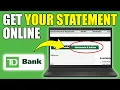 How To Get Your TD Bank Statement Online Access online statements on EasyWeb