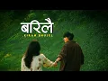 Download Lagu Barilai | manko dera timi mai sare barilai | Kiran Bhujel | Tiktok viral song(lyrics)