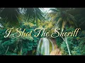 I SHOT THE SHERIFF (REGGAE) 2026