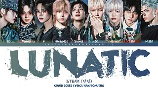 TEAM 앤팀 Lunatic Lyrics Color Coded Han Rom Eng 