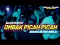 Download Lagu OMBAK PICAH PICAH - BASS SENTAK REMIX BY NZAR D'JOCKEY
