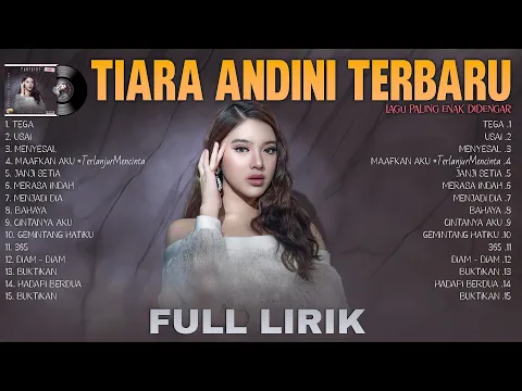 Download MP3 Tiara Andini - Full Lirik (Full Album) Lagu POP Indonesia Terbaru 2024 ~ Lagu Santai Buat Kerja