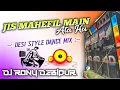 Download Lagu Jis Mehfil Mein Jata Hoon(Desi Style Mix)Dj Rony_Debipur