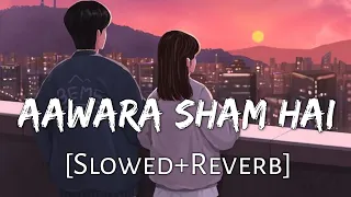 aawara shaam hai slowed reverb meet bros ft u0026 piyush mehroliyaa lofi music channel