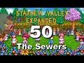 Stardew Valley Expanded Ep 50 The Sewers