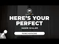 Download Lagu Here's Your Perfect - Jamie Miller (Piano Karaoke)