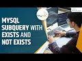 Explanation of MySQL SubQuery with EXISTS NOT EXISTS - Tutorial in Hindi