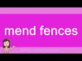 mend fences