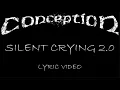 Download Lagu Conception - Silent Crying 2.0 - 2022 - Lyric Video