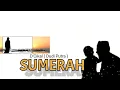SUMERAH - D'Cikal ( Dudi Putra ) / lirik