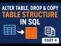 ALTER TABLE DROP Copy Table Structure in SQL MySQL Tutorial Part 4