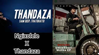 ngixolele x thandaza