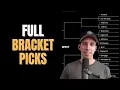 Filling Out My Entire Bracket Tips And Strategy