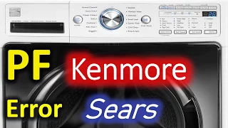 PF Error Code SOLVED Kenmore 796 Front Load Washer Washing Machine