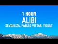 Download Lagu [1 HOUR] Sevdaliza - ALIBI (Lyrics) ft. Pabllo Vittar \u0026 Yseult (Lyrics)