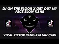 Download Lagu DJ ON THE FLOOR X GET OUT MY FACE BY DJ DANVATA SLOW KANE VIRAL TIKTOK YANG KALIAN CARI 2024 !!!