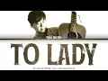 Byun Jin Sub (변진섭) - To Lady (숙녀에게) [Color Coded Lyrics Han/Rom/Eng]