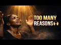 TOO MANY REASONS TO GIVE YOU PRAISE 🙌 (This Worship Will Move You)
