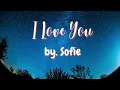 Download Lagu I Love You by Sofie (with lyrics) MP3