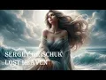 Download Lagu Sergey Grischuk - Lost Heaven