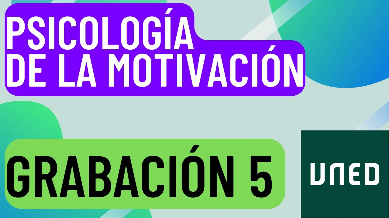 Psicología de la Motivación UNED | Tema 4 (segunda parte)