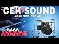 Lagu CEK SOUND DANGDUT BASS KICK NENDANG ( FUL BASS ) HOREGG