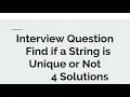 Java Solutions Check if a String is Unique or Not Unique