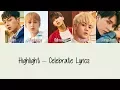 Lagu Highlight - Celebrate [Hang, Rom \u0026 Eng Lyrics]