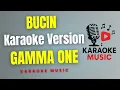 Lagu GAMMAONE - BUCIN ( Karaoke Version )