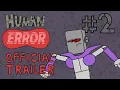Human Error Trailer 2